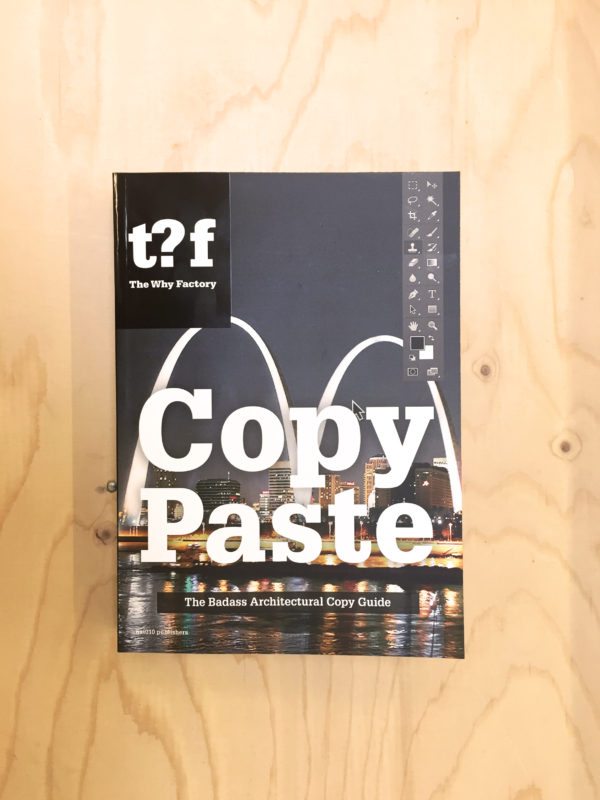 LEAF THROUGH THE WHY FACTORY’S “Copy Paste” BOOK